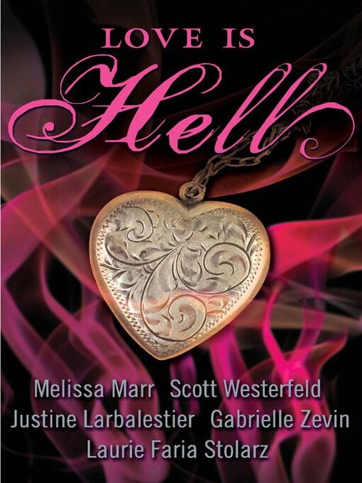 Title details for Love Is Hell by Scott Westerfeld - Wait list